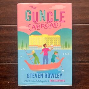 The Guncle Abroad by Steven Rowley
